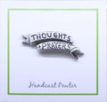 Thoughts and Prayers Lapel Pin